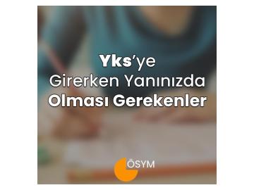 YKS’ye Girerken Yanınızda Olması Gerekenler